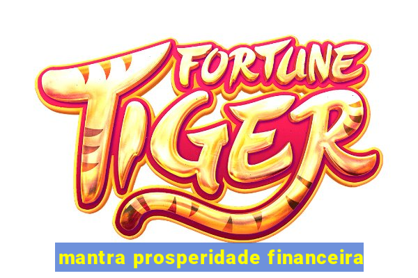 mantra prosperidade financeira